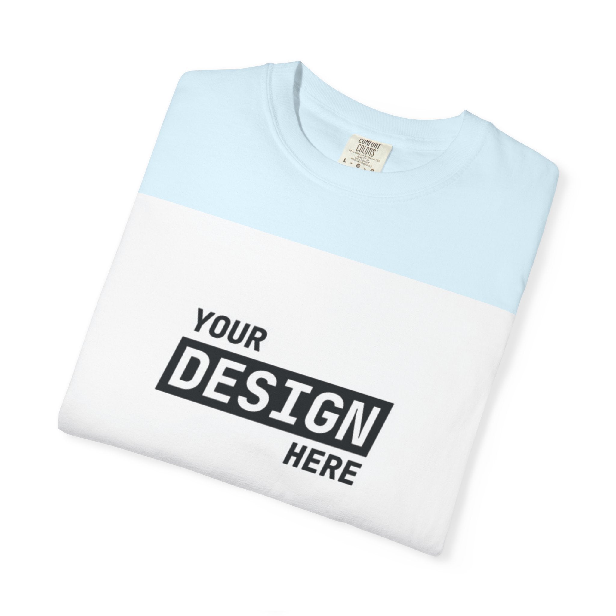 Custom Printed T-Shirt — "Your Design Here" Garment-Dyed Tee