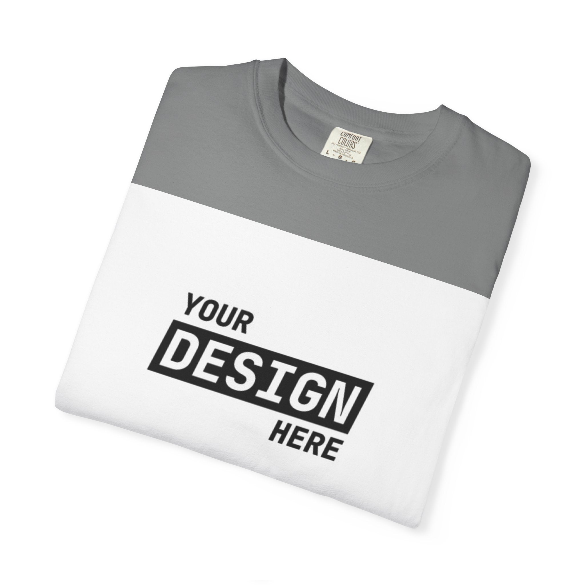 Custom Printed T-Shirt — "Your Design Here" Garment-Dyed Tee