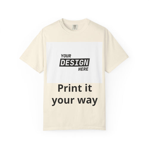 Custom Printed T-Shirt — "Your Design Here" Garment-Dyed Tee