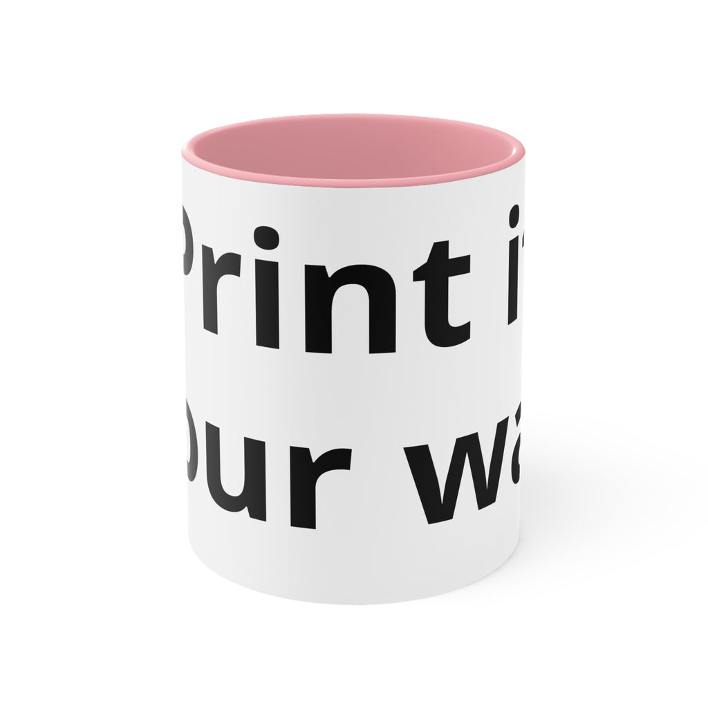 Accent Mug — Customizable Pink Accent Coffee Mug (Print Your Way)